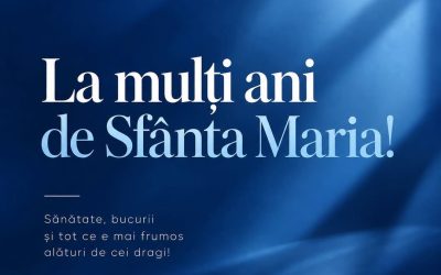 Sfânta Maria, la mulți ani! Bucurie pentru toți